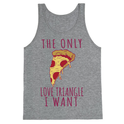 The Only Love Triangle I Want Tank Top
