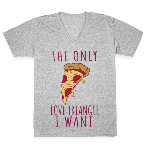 The Only Love Triangle I Want V-Neck Tee Shirt