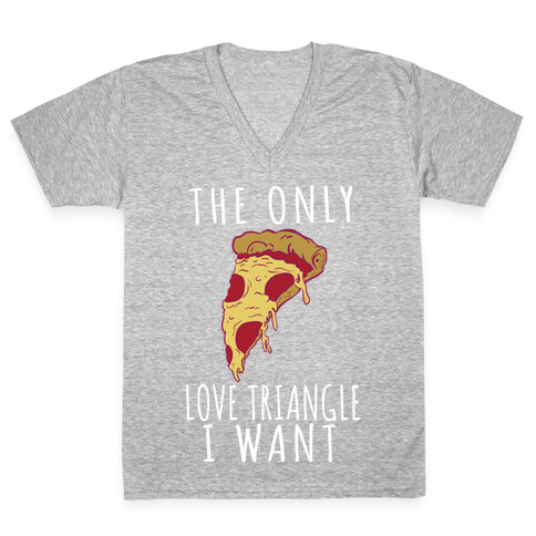 The Only Love Triangle I Want V-Neck Tee Shirt