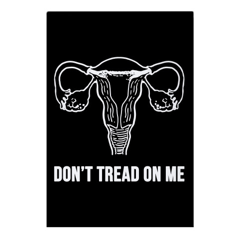 Don't Tread On Me (Pro-Choice Uterus) Garden Flag