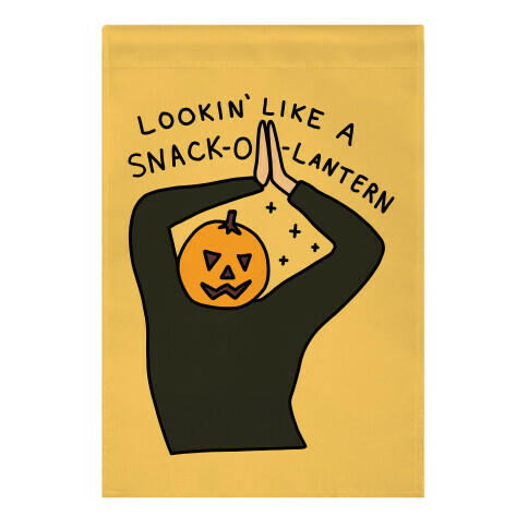 Lookin' Like A Snack-o-Lantern Garden Flag