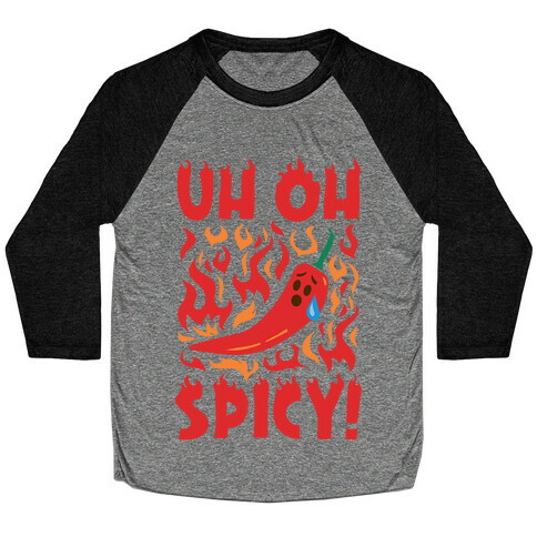 Uh Oh Spicy Pepper Parody Baseball Tee