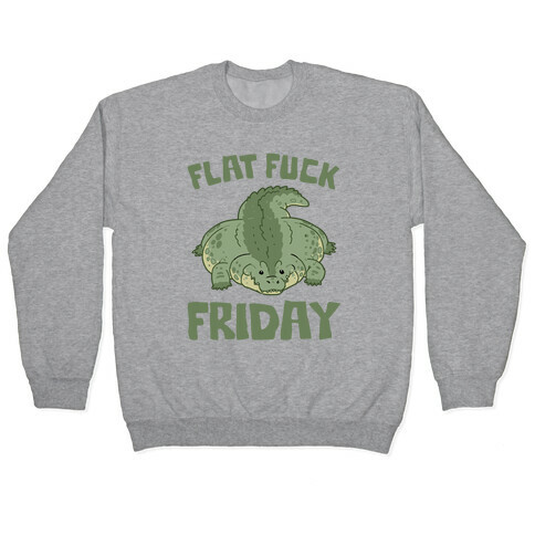 Flat F*** Friday Pullover