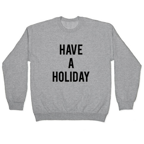 Have a Holiday (black) Pullover