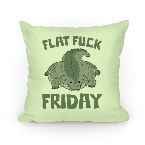 Flat F*** Friday Pillow