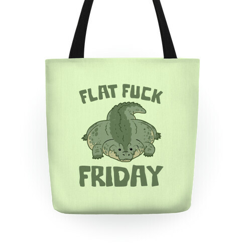 Flat F*** Friday Tote