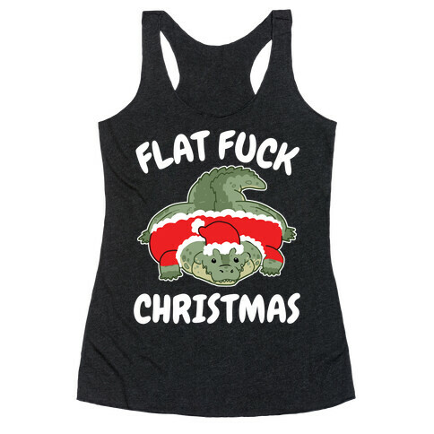 Flat F*** Christmas Racerback Tank Top