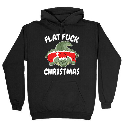 Flat F*** Christmas Hooded Sweatshirt