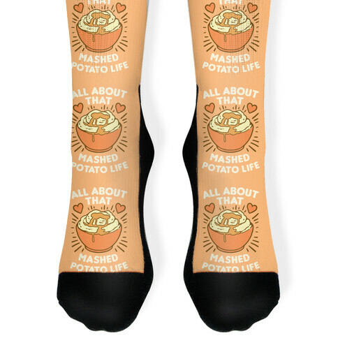 All About That Mashed Potato Life Sock