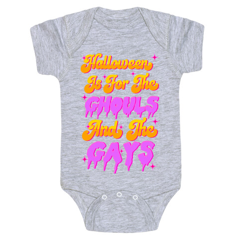 Halloween Is For The Ghouls And The Gays Baby One-Piece