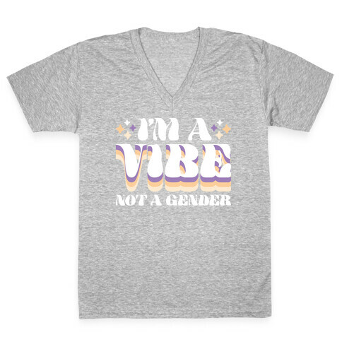 I'm A Vibe Not A Gender Non-Binary V-Neck Tee Shirt