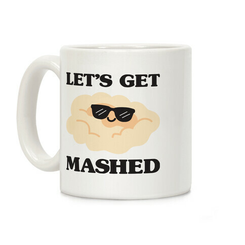 Let's Get Mashed (Potatoes) Coffee Mug