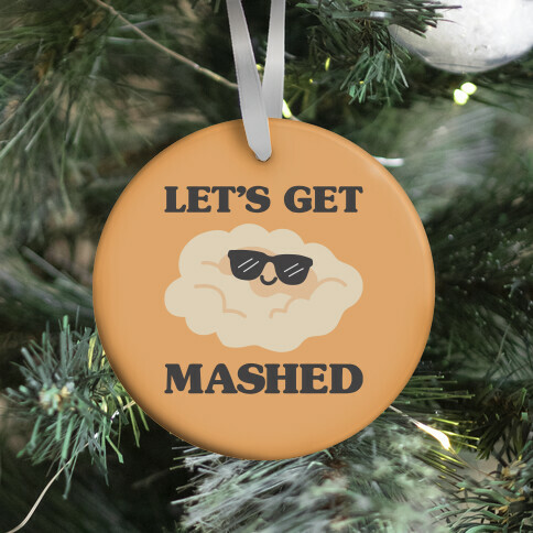 Let's Get Mashed (Potatoes) Ornament