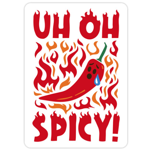 Uh Oh Spicy Pepper Parody Die Cut Sticker