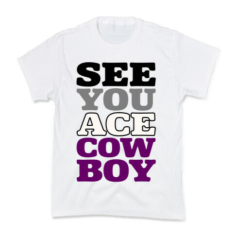 See You Ace Cowboy Parody Kids T-Shirt