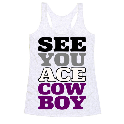 See You Ace Cowboy Parody Racerback Tank Top