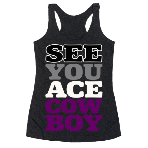 See You Ace Cowboy Parody Racerback Tank Top