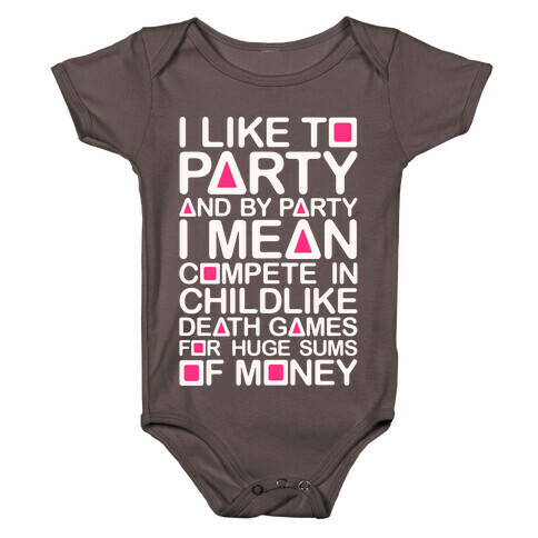 I Like To Party Squid Game Parody Baby One-Piece