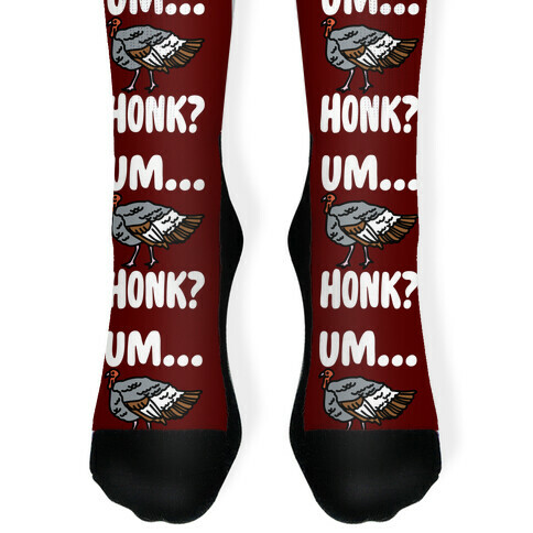 Um...Honk? (Turkey Goose Parody) Sock