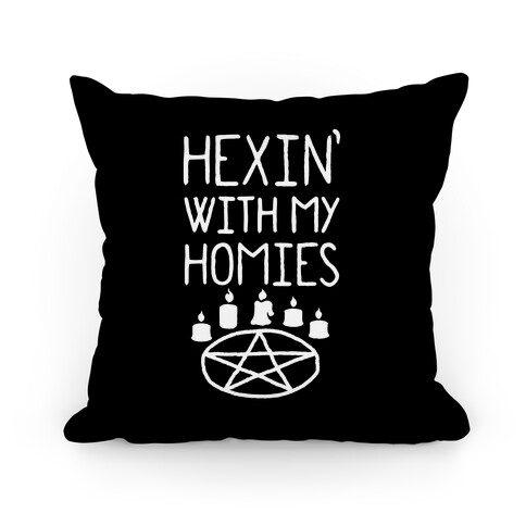 Hexin' With My Homies Pillow