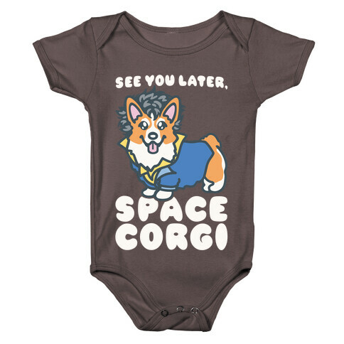 See You Later Space Corgi Parody Baby One-Piece