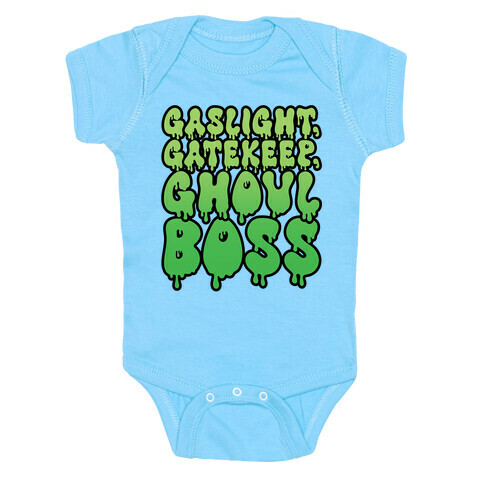 Gaslight Gatekeep Ghoulboss Baby One-Piece