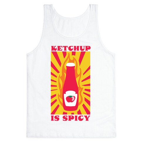 Ketchup Is Spicy Tank Top