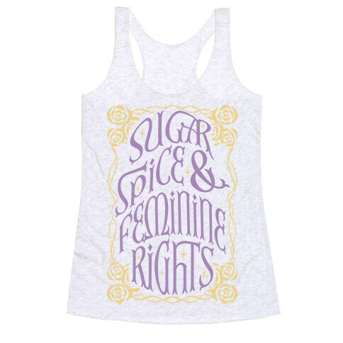 Sugar Spice and Feminine rights Racerback Tank Top