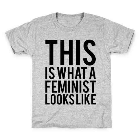 This Is What A Feminist Looks Like Kids T-Shirt