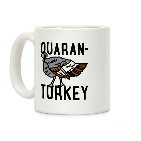 Quaran-Turkey Coffee Mug