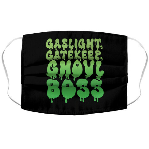 Gaslight Gatekeep Ghoulboss Accordion Face Mask