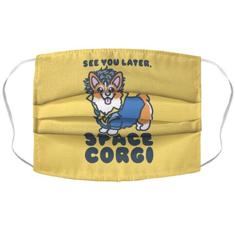 See You Later Space Corgi Parody Accordion Face Mask