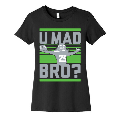 U Mad Bro? Womens T-Shirt