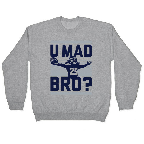 U Mad Bro? Pullover