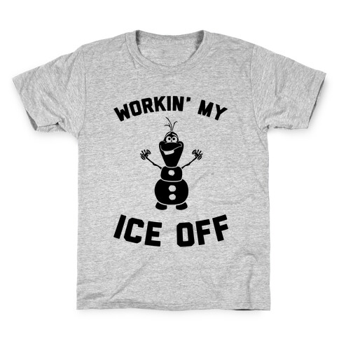 Workin' My Ice Off Kids T-Shirt