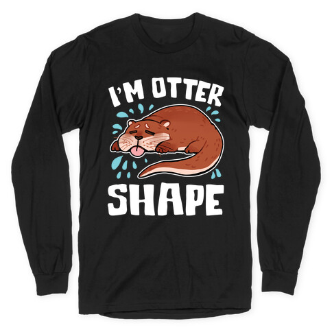 I'm Otter Shape Long Sleeve T-Shirt