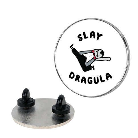 Slay Dragula Pin