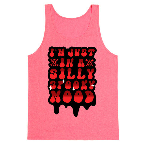 I'm Just in a Silly Spooky Mood Tank Top