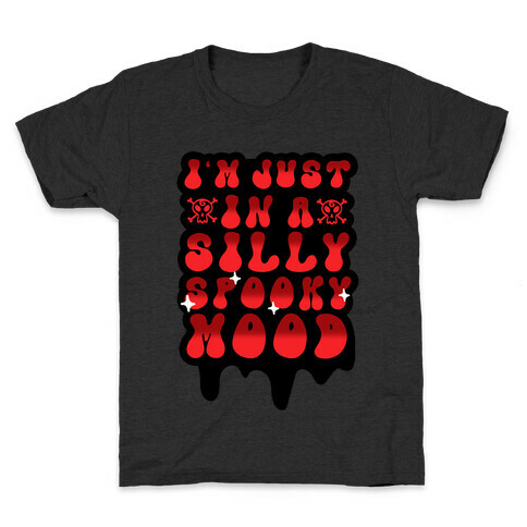I'm Just in a Silly Spooky Mood Kids T-Shirt