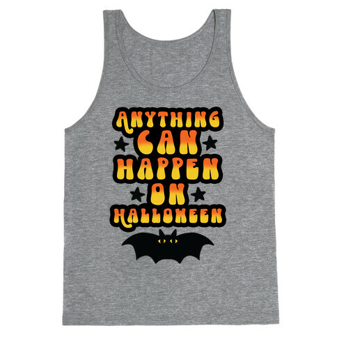 Anything Can Happen on Halloween Tank Top