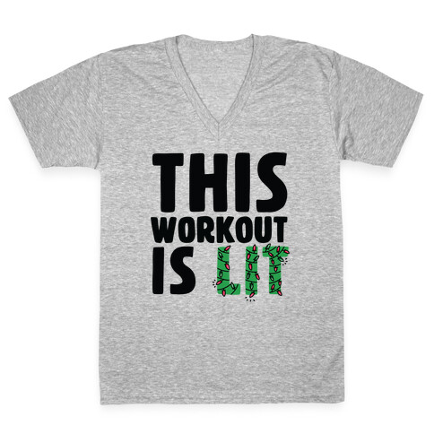 This Workout Is Lit V-Neck Tee Shirt