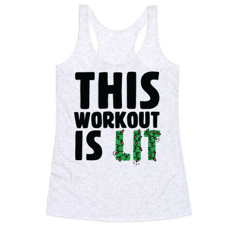 This Workout Is Lit Racerback Tank Top