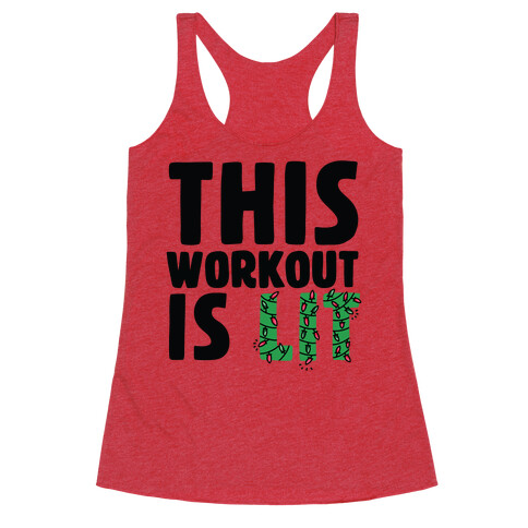 This Workout Is Lit Racerback Tank Top