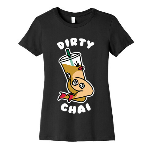 Dirty Chai Womens T-Shirt