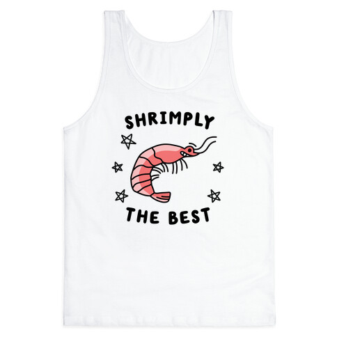 Shrimply The Best Tank Top
