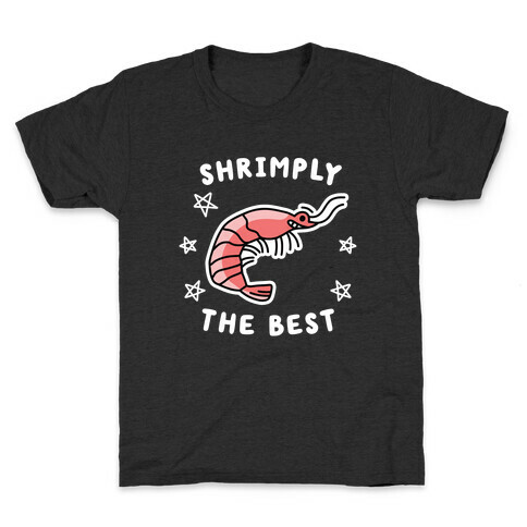Shrimply The Best Kids T-Shirt