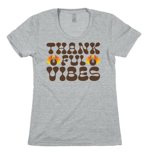 Thankful Vibes Womens T-Shirt