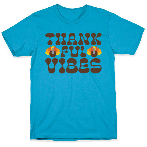 Thankful Vibes T-Shirt