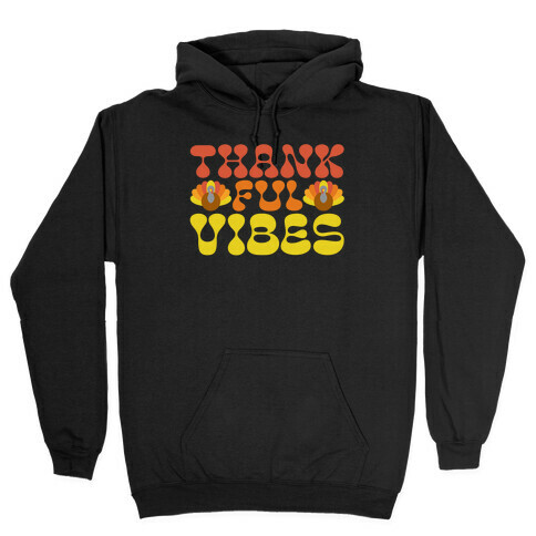 Thankful Vibes Hooded Sweatshirt