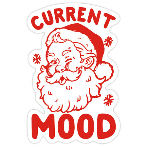 Current Mood: Christmas Die Cut Sticker